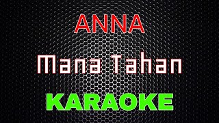 Download lagu Anna - Mana Tahan || ADUH ABANG MANA TAHAN DUIT SETUJA 1 BULAN [Karaoke] | LMusical mp3