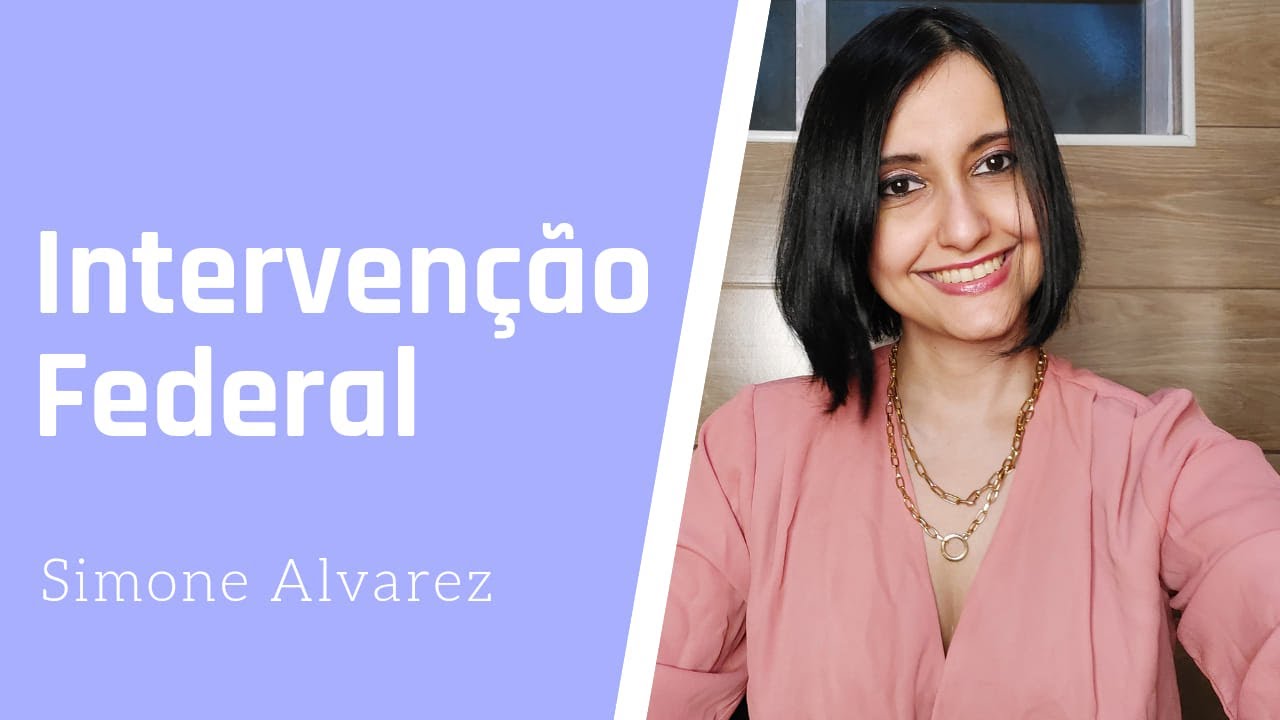 Intervenção Federal art. 34 CF (Espontânea; Solicitação e Requisição)