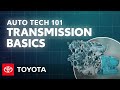Auto Tech 101 What Is A Car Transmission Toyota