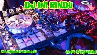 Download lagu DJ REMIX INI RINDU (ANTO D'RYUZAKI ) mp3