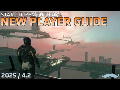Complete New Player Guide to Star Citizen | Star Citizen 4.2 4K Gameplay and Tutorial
