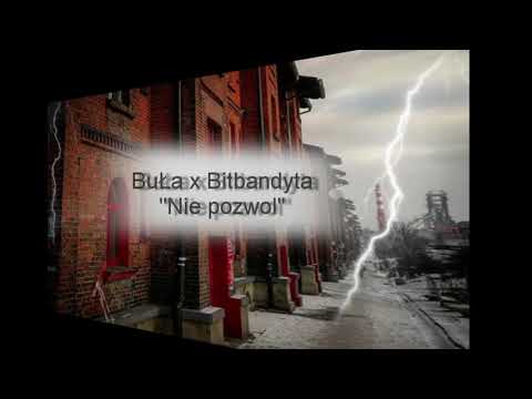 BuŁa x Bitbandyta "Nie pozwól" (prod.Bitbandyta)