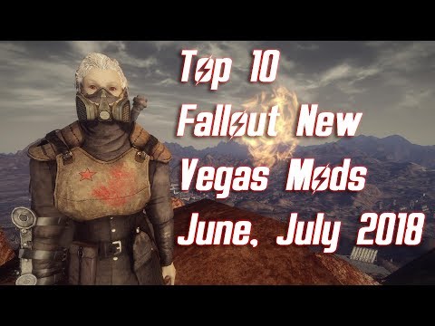 Top 10 Fallout New Vegas Mods - June, July 2018