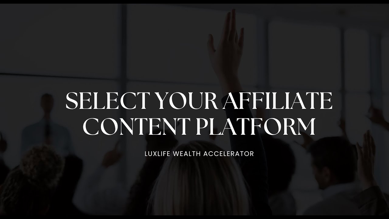 Select Your Affiliate Content Platform