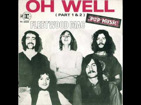 Fleetwood Mac - Oh Well (Part 1 & 2)
