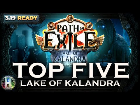 Top 5 Builds PoE 3.19 Lake of Kalandra League - Path of Exile - PoE Builds