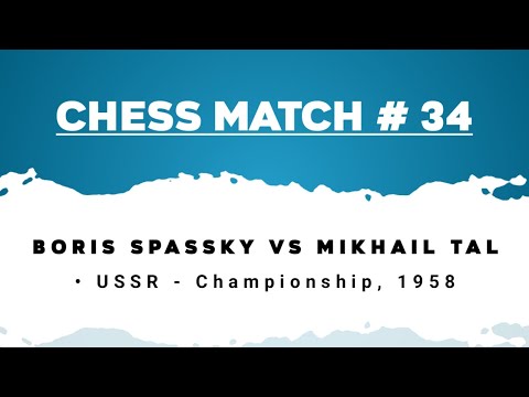 Boris spassky vs Mikhail Tal • USSR - Championship, 1958