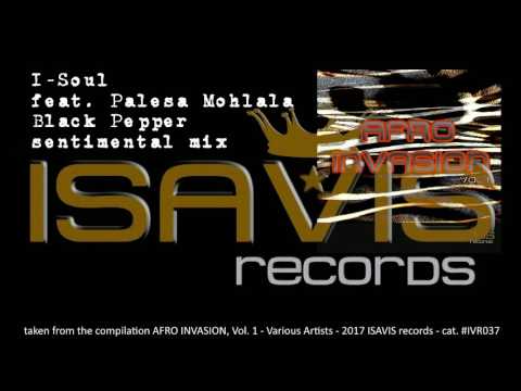 I-Soul ft Palesa Mohlala - Black Pepper (sentimental mix) TEASER