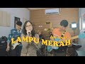 [LIVE COVER] The Lantis - Lampu Merah BY. AURABAND