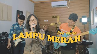 Download lagu [LIVE COVER] The Lantis - Lampu Merah BY. AURABAND mp3