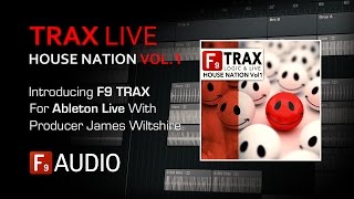 F9 TRAX House Nation Vol.1 - ABLETON Overview - With F9 Audio’s James Wiltshire