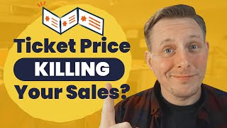 Is Your Ticket Price Killing Your Event Sales?