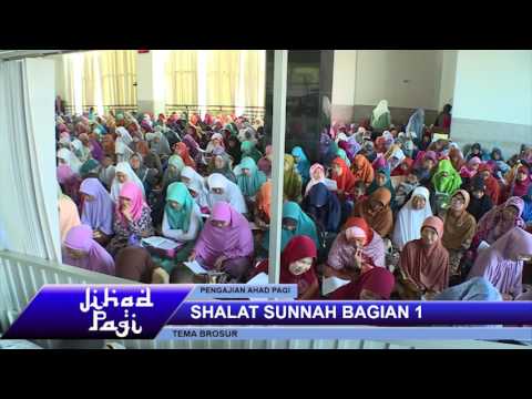 Jihad Pagi MTA TV 24 - 07 - 2016 Sholat Sunnah 1