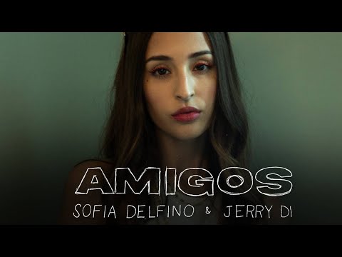 Sofia Delfino x Jerry Di - Amigos (Official Music Video)