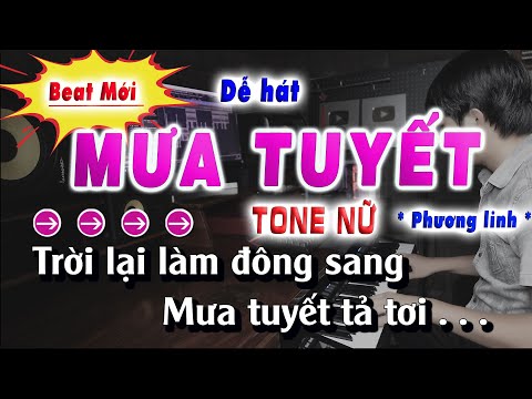 MƯA TUYẾT KARAOKE TONE NỮ PHƯƠNG LINH & SONG NHIEN KARAOKE