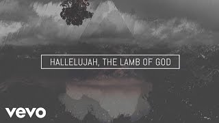Vertical Worship - Lamb of God (Official Lyric Video)