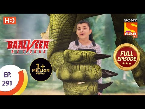 Baalveer Returns - Ep 291 - Full Episode - 2nd February, 2021