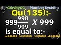 999(998/999) X 999 is equal to || Number System