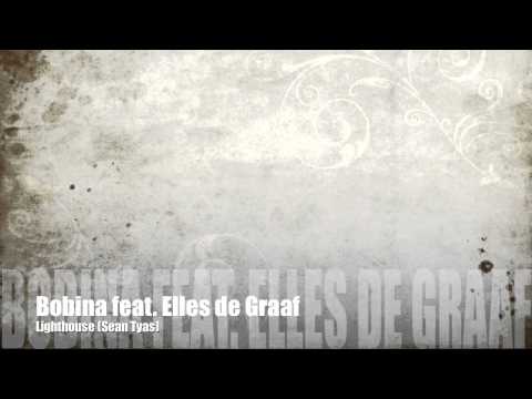 Bobina feat. Elles de Graaf "Lighthouse" Sean Tyas & Lyrics