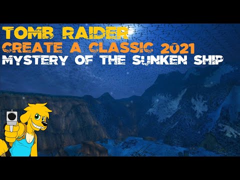 TRLE: Create a Classic 2021 - Mystery of the Sunken Ship (Full Walkthrough)