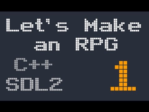 Let's Make An RPG (C++ SDL2) Tutorials