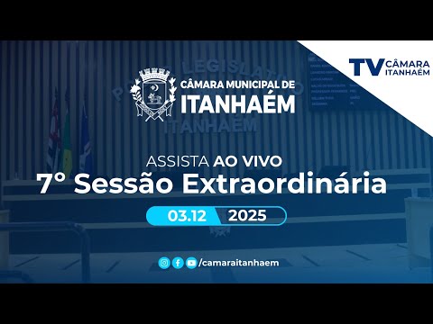 7º SESSÃO EXTRAORDINÁRIA - TV CAMARA ITANHAEM