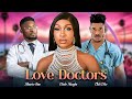 LOVE DOCTORS - MAURICE SAM, CHIDI DIKE, EBUBE NWAGBO - LATEST NIGERIAN MOVIE 2023