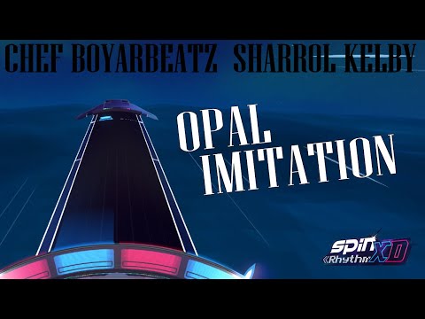 Spin Rhythm XD | Chef Boyarbeatz x Sharrol Kelby - Opal Imitation [XD]