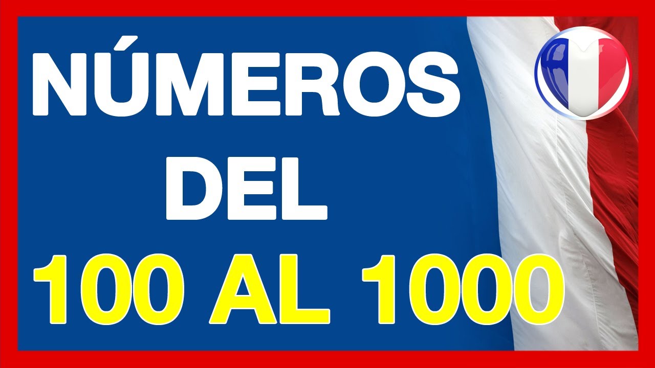 Watch Números del 100 al 1000 en Francés 🚀 Pronunciación y vocabulario - Aprender a contar Now Números del 100 al 1000 en Francés 🚀 Pronunciación y vocabulario - Aprender a contar