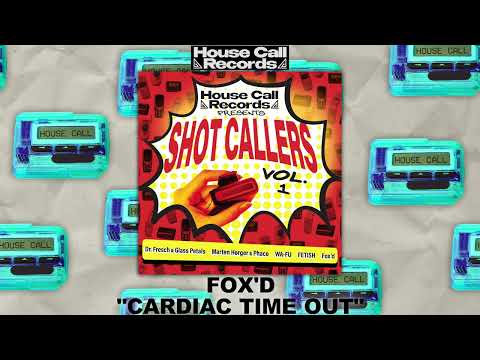 Fox'd - Cardiac Time Out [House Call Records]
