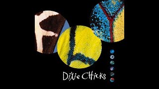 Dixie Chicks:-&#39;If I Fall You&#39;re Going Down With Me&#39;