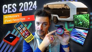 MrMobile&#039;s Favorite Tech at CES 2024!