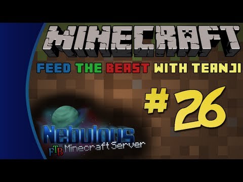 Minecraft Survival - The Nebulous: Feed The Beast [Episode 26: Teanji Blames Gregtech] [HD] [HQ]