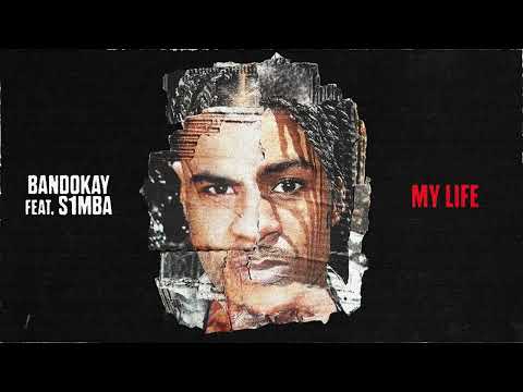 Bandokay feat S1mba - My Life (Official Audio)