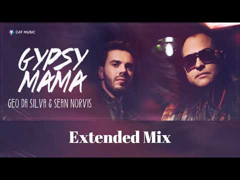 Geo Da Silva & Sean Norvis - Gypsy Mama ( extended mix )