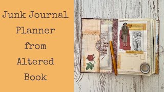 I turned my altered book planner into a junk journal - and I'm planning again!