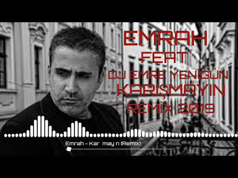 Emrah - Karışmayın --- DJ EMRE YENİGÜN [Remix 2019]