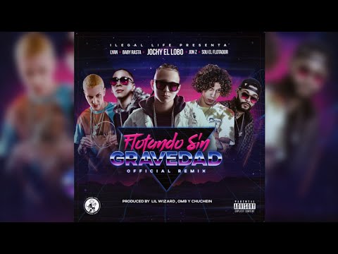 Jochy El Lobo, Jon Z, Lyan, Baby Rasta Y Sou El Flotador - Flotando Sin Gravedad (Remix) [New Video]