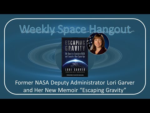 Weekly Space Hangout: 22-JUN-2022: NASA Deputy Administrator Lori Garver & Her Book Escaping Gravity