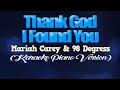 THANK GOD I FOUND YOU - Mariah Carey & 98 Degress (KARAOKE PIANO VERSION)