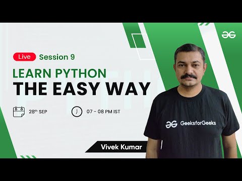 Learn Python The Easy Way Session 11 Vivek Kumar Geeksforgeeks Python