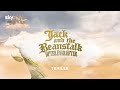 Jack & The Beanstalk After Ever After | Trailer | Sky One