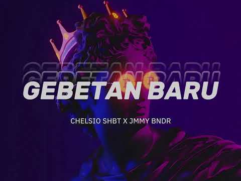 GEBETAN BARU - CHELSIO SAHABAT x JMMY BNDR || RMXX2025. - SPESIAL TAHUN BARU ✅️
