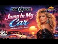C C Catch Jump In My Car Bollekman Cover And Remix