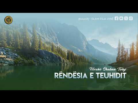 Rëndësia e Teuhidit {Hutbe} - Shaban Tolaj