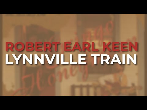 Lynnville Train - Robert Earl Keen