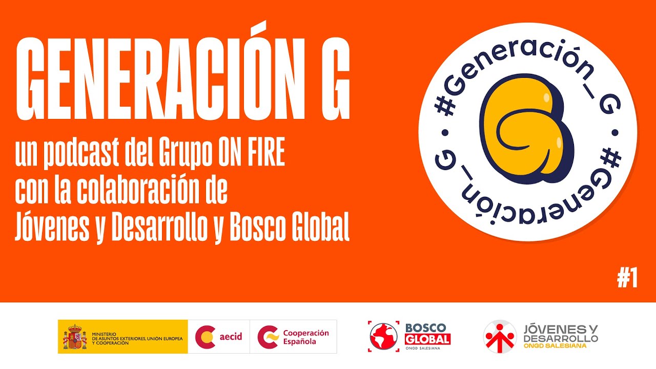 Generación G  -  Podcast Grupo ON FIRE #1