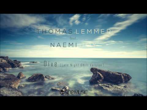 Thomas Lemmer feat. Naemi Joy - Dive (Late Night Chill Version)