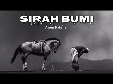 Ayien Rahman (YMYFAM) - Sirah Bumi (Lirik) 💯💯💯