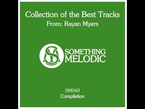 Collection of the Best Tracks From: Rayan Myers, Pt. 1 (Relax Music)